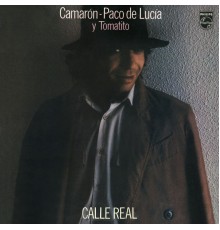 Camarón De La Isla, Paco de Lucia, Tomatito - Calle Real (Remastered 2018)