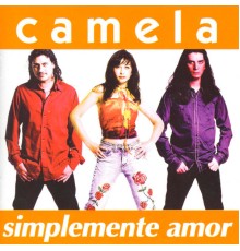 Camela - Simplemente Amor