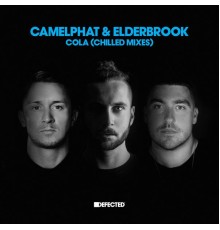 Camelphat & Elderbrook - Cola  (Chilled Mixes)