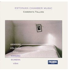 Camerata Tallinn - Estonian Chamber Music