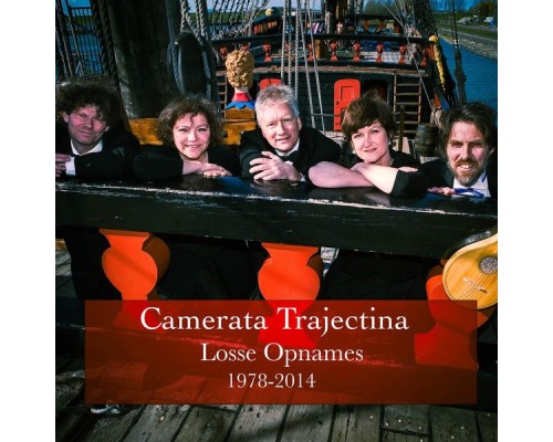 Camerata Trajectina - Losse Opames 1978-2014