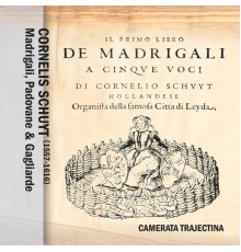 Camerata Trajectina - Madrigali, Padovane & Gagliarde