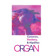 Cameron, Dockery, & Hipólito - Organ