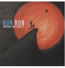 Cameron Earl Quartet - Run Run