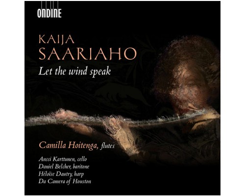 Camilla Hoitenga - Da Camera of Houston - Kaija Saariaho : Let the wind speak Camilla Hoitenga - Da Camera of Houston - Kaija Saariaho : Let the wind speak