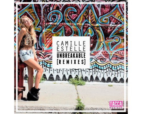 Camille Estelle - Unbreakable (Remixes)