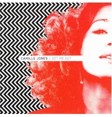 Camille Jones - Get Me Out