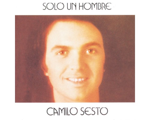 Camilo Sesto - Solo un Hombre
