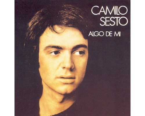 Camilo Sesto - Algo de Mí