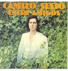 Camilo Sesto - Entre Amigos