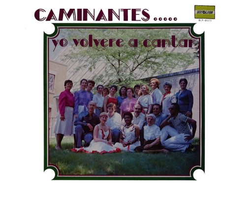 Caminantes - Yo Volvere a Cantar