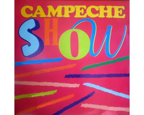 Campeche Show - Campeche Show