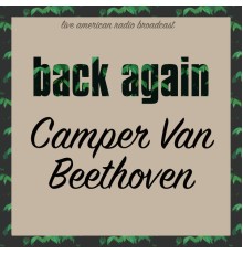 Camper Van Beethoven - Back Again