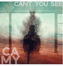 Camy - Can't You See