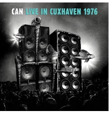 Can - LIVE IN CUXHAVEN 1976