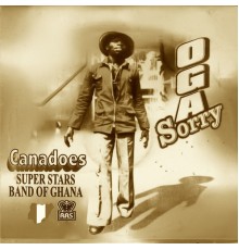 Canadoes Super Stars Band of Ghana - Oga Sorry
