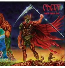 Cancer - Death Shall Rise