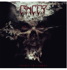 Cancer - Spirit In Flames