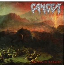 Cancer - The Sins of Mankind