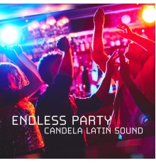 Candela Latin Sound - Endless Party