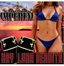 Candencia Imperial - Hay Luna Bendita