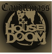 Candlemass - House of Doom