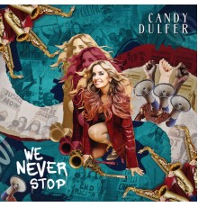 Candy Dulfer - We Never Stop