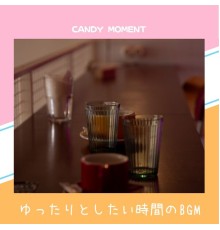 Candy Moment, Wakako Watanabe - ゆったりとしたい時間のbgm