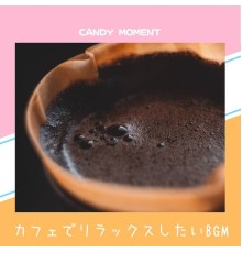 Candy Moment, Wakako Watanabe - カフェでリラックスしたいbgm