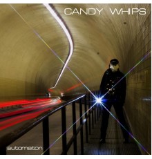 Candy Whips - Automaton