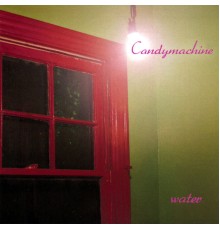 Candymachine - Water