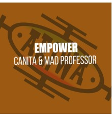 Canita & Mad Professor - Empower