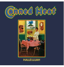 Canned Heat - Hallelujah