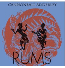 Cannonball Adderley - Rums