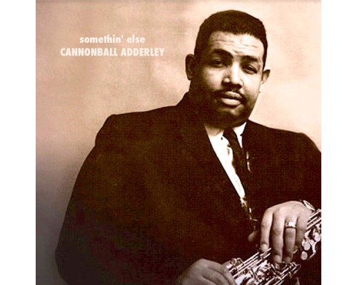 Cannonball Adderley - Somethin' Else