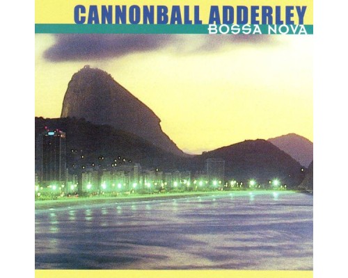 Cannonball Adderley - Bossa Nova