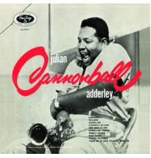 Cannonball Adderley - Julian "Cannonball" Adderley