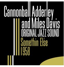 Cannonball Adderley / Miles Davis - Somethin' Else 1958 (Original Jazz Sound)