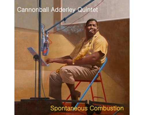 Cannonball Adderley Quintet - Spontaneous Combustion