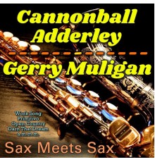 Cannonball Adderley & Gerry Muligan - Sax Meets Sax