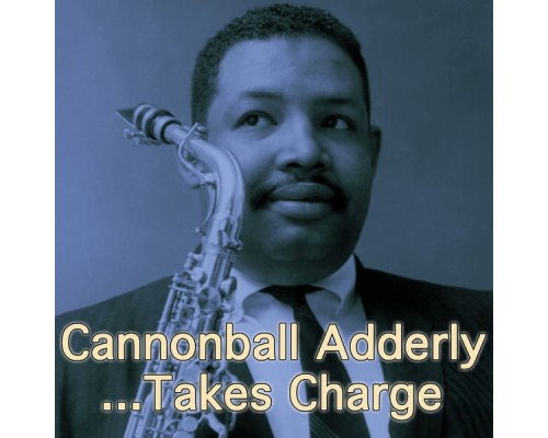 Cannonball Adderly - Cannonball Takes Charge