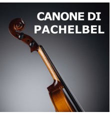 Canone di Pachelbel, Matrimonio and Musica Classica - Canone di Pachelbel