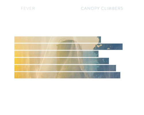 Canopy Climbers - Fever