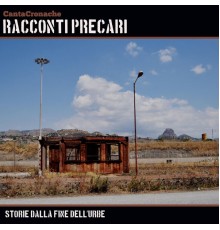 CantaCronache - Racconti precari