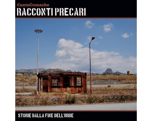 CantaCronache - Racconti precari