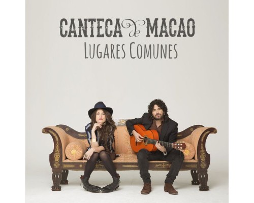 Canteca de macao - Lugares Comunes