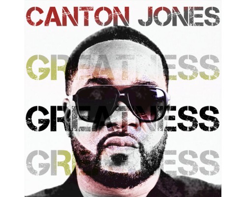 Canton Jones - Greatness