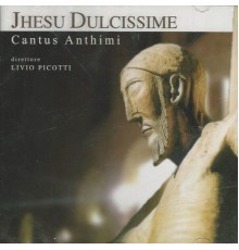 Cantus Anthimi - Jhesu Dulcissime