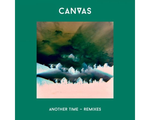 Canvas - Another Time (The Remixes)