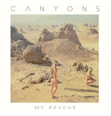 Canyons - My Rescue